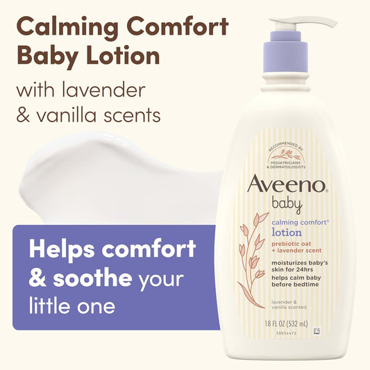 Aveeno_Baby_Calming_Comfort_Moisturizing_Body_Lotion_with_Relaxing_Lavender_&_Vanilla_Scents,_Non-Greasy_Baby_Lotion,_Nourishing_Prebiotic_Oatmeal,_Paraben-_&_Phthalate-Free,_18_fl._oz