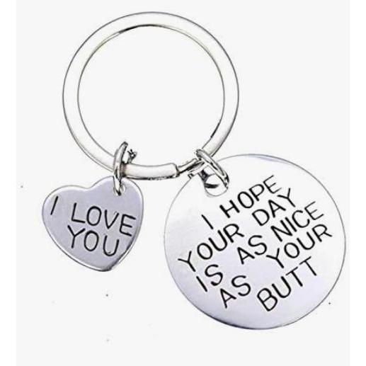 I_Hope_Your_Day_Is_As_Nice_As_Your_Butt_Keychain_Boyfriend_Girlfriend_Gifts_Keyring_I_Love_You_Wife_Husband_Gifts