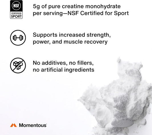 Momentous_Creatine_Monohydrate_Powder_-_Creatine_Powder_-_Supports_Strength,_Lean_Muscle,_&_Recovery_for_Men_&_Women_-_NSF_Certified_for_Sport_-_5_g_per_Serving_-_90_Servings