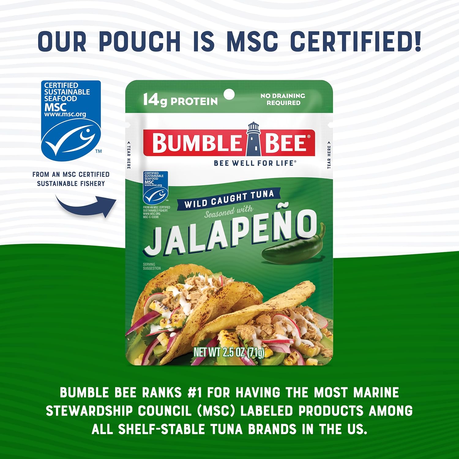 Bumble_Bee_Jalapeno_Seasoned_Tuna_Pouch_-_Wild_Caught_and_Ready_to_Eat_for_Snack,_Salad,_Korean_Tuna_Bowl_-_14g_Protein_per_Serving_-_PERFECT,_PORTABLE,_GOODNESS_-_2.5_oz_Packet_(Pack_of_1)