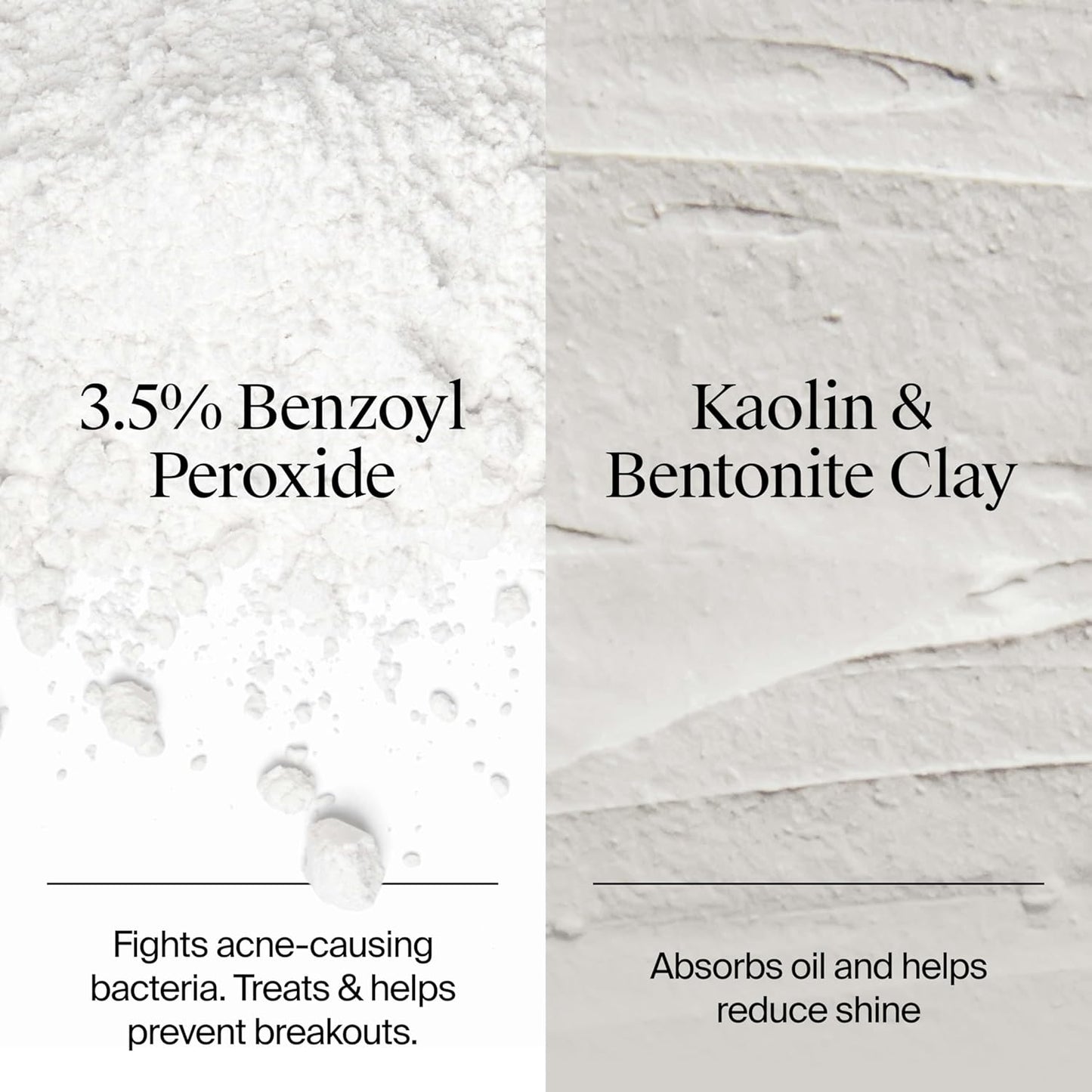 Neutrogena_Evenly_Clear_Acne_Cleansing_Face_Mask_with_3.5%_Benzoyl_Peroxide_Treats_Breakouts_&_Bentonite_Clay,_Purifying_Clay_Mask_Absorbs_Oil_to_Visibly_Improve_the_look_of_Skin,_4.2_fl._oz