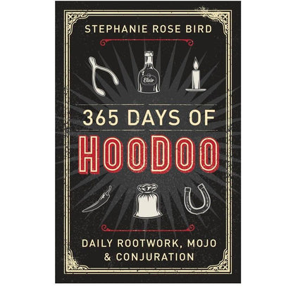 365_Days_of_Hoodoo:_Daily_Rootwork,_Mojo_&_Conjuration
