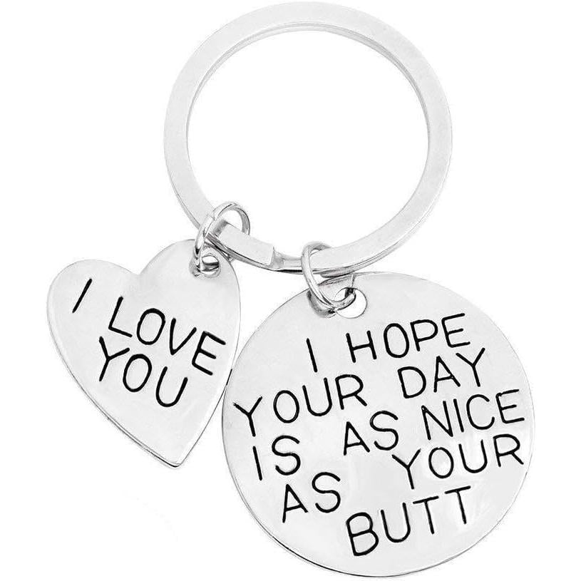 I_Hope_Your_Day_Is_As_Nice_As_Your_Butt_Keychain_Boyfriend_Girlfriend_Gifts_Keyring_I_Love_You_Wife_Husband_Gifts
