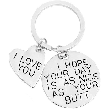 I_Hope_Your_Day_Is_As_Nice_As_Your_Butt_Keychain_Boyfriend_Girlfriend_Gifts_Keyring_I_Love_You_Wife_Husband_Gifts